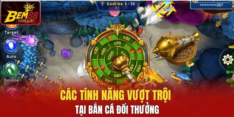 Các tính năng vượt trội tại săn cá đổi thưởng