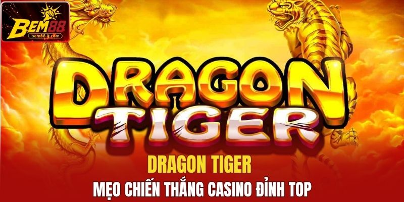 Dragon Tiger