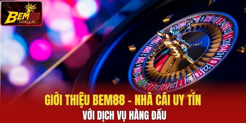 Giới thiệu Bem88