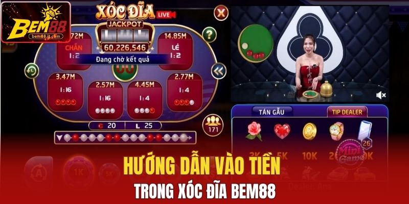 Hướng dẫn vào tiền trong Xóc Đĩa Bem88