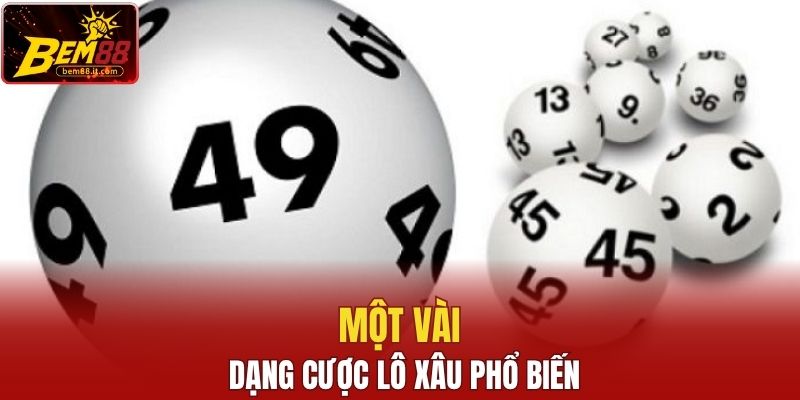 Một vài dạng cược lô xiên phổ biến