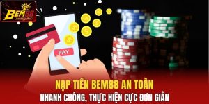 Nạp tiền Bem88