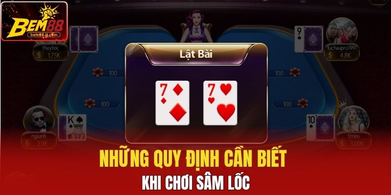 Những quy định cần biết khi chơi Sâm Lốc