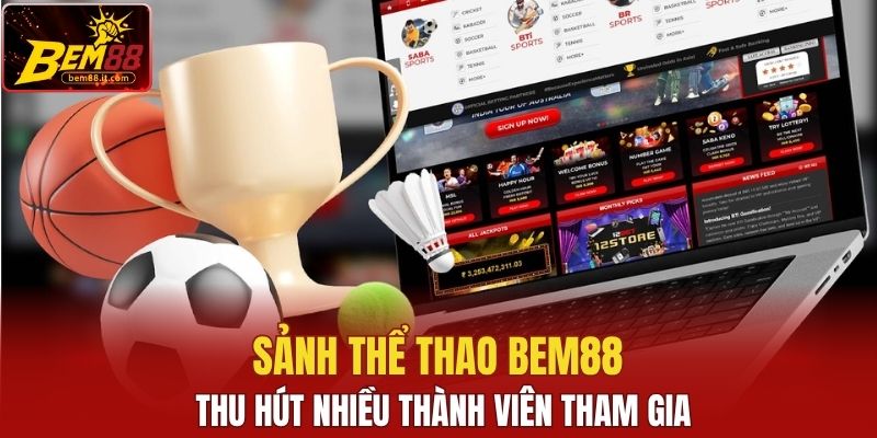 Sảnh thể thao Bem88 thu hút nhiều thành viên tham gia