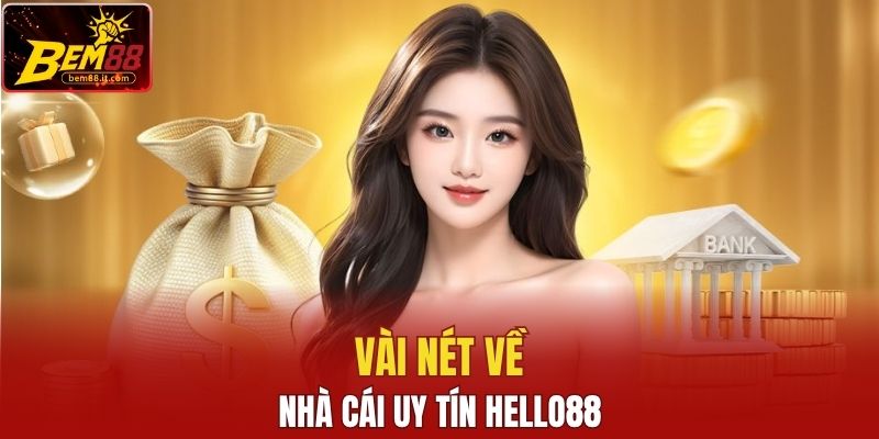 Vài nét về nhà cái uy tín Hello88