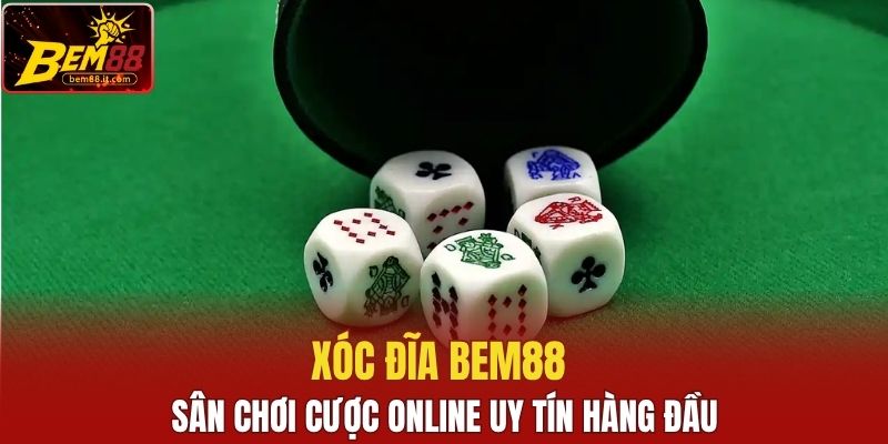 Xóc Đĩa Bem88