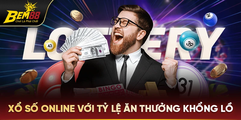 Xổ số online với tỷ lệ ăn thưởng khổng lồ